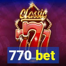 770 bet